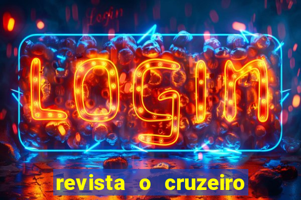 revista o cruzeiro acervo digital